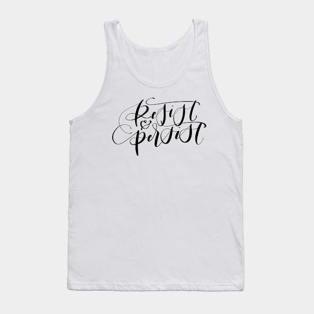 Resist and Persist Tank Top by GinAndInkDesigns